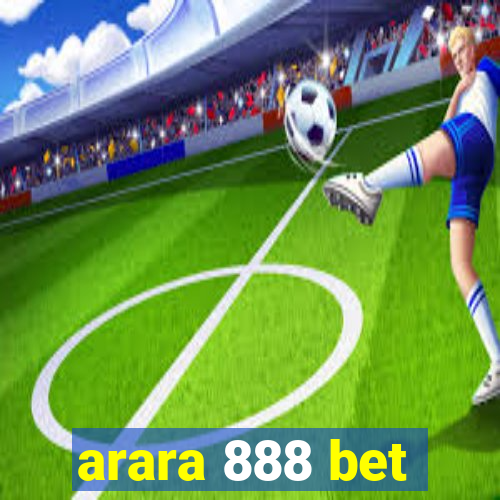 arara 888 bet